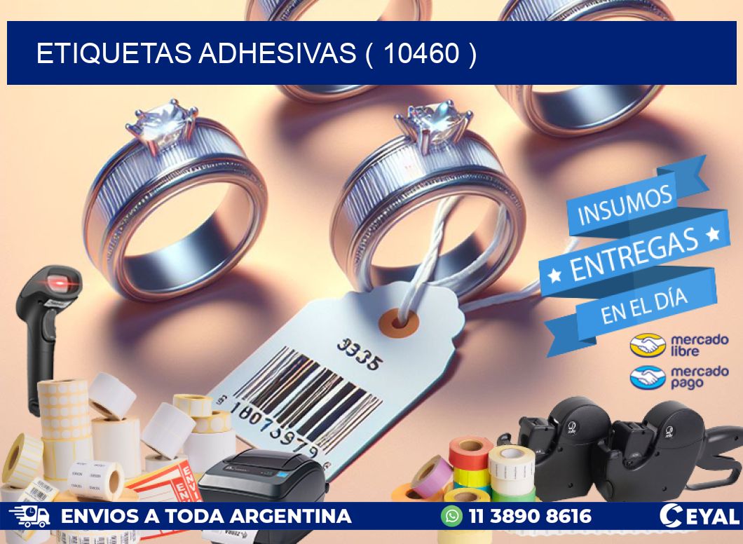 ETIQUETAS ADHESIVAS ( 10460 )