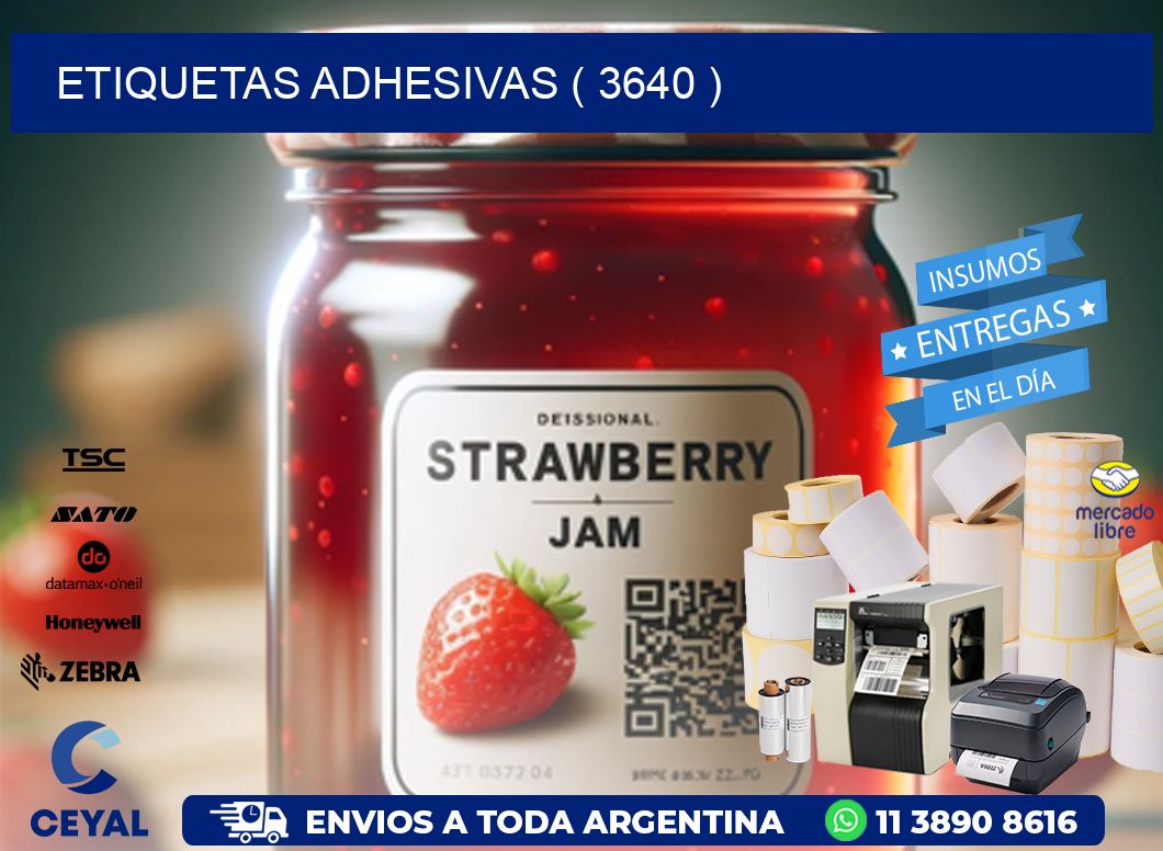 ETIQUETAS ADHESIVAS ( 3640 )