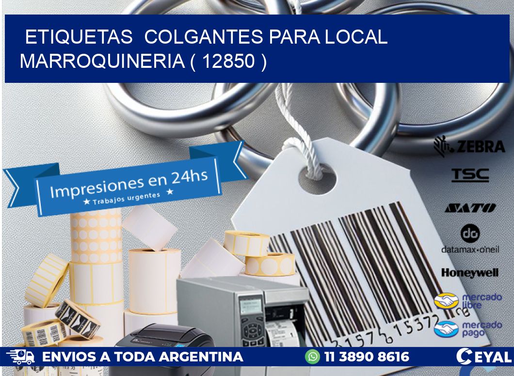 ETIQUETAS  COLGANTES PARA LOCAL MARROQUINERIA ( 12850 )
