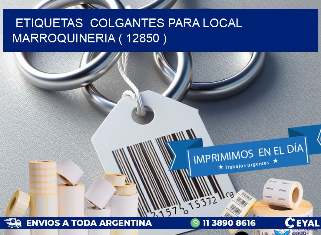 ETIQUETAS  COLGANTES PARA LOCAL MARROQUINERIA ( 12850 )