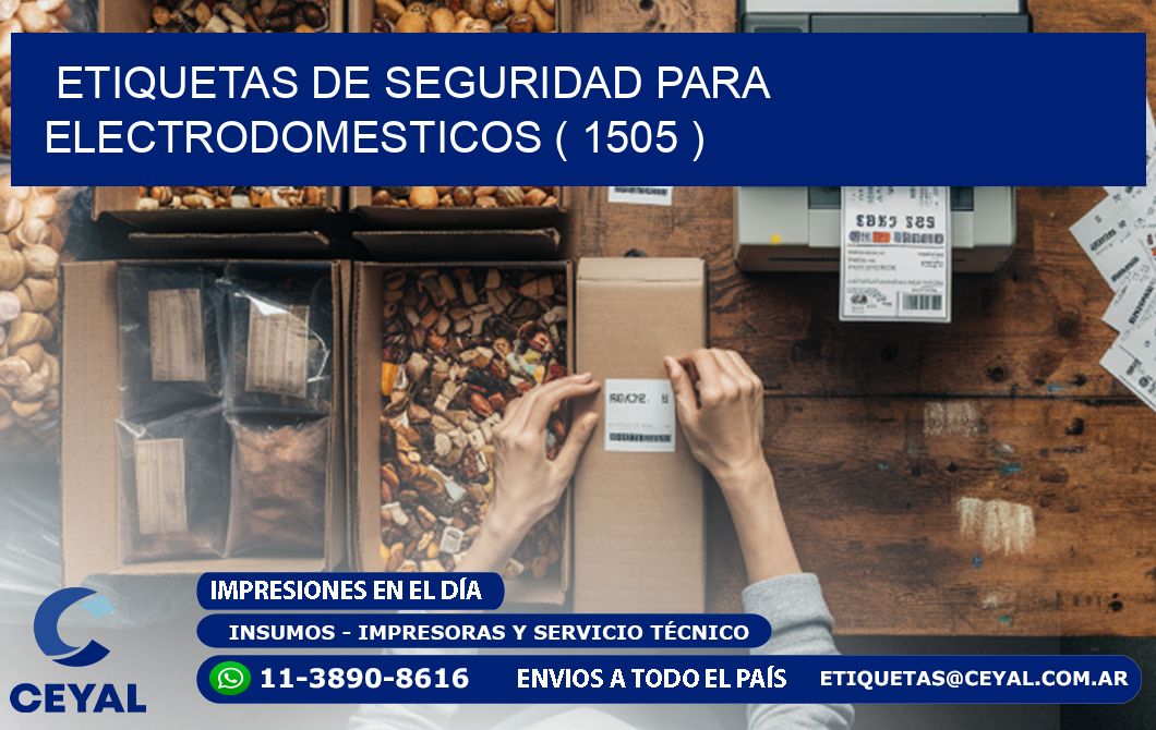 ETIQUETAS DE SEGURIDAD PARA ELECTRODOMESTICOS ( 1505 )