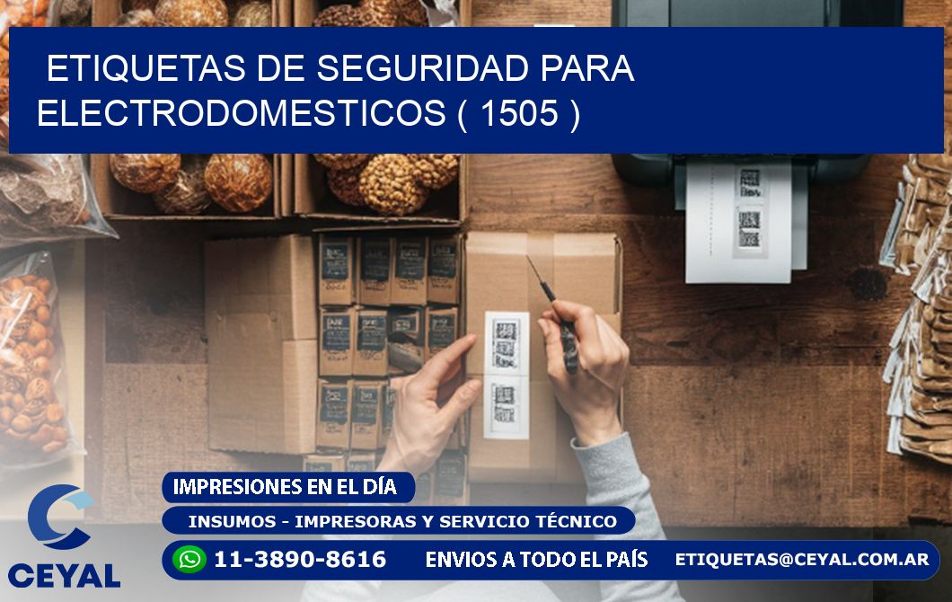 ETIQUETAS DE SEGURIDAD PARA ELECTRODOMESTICOS ( 1505 )