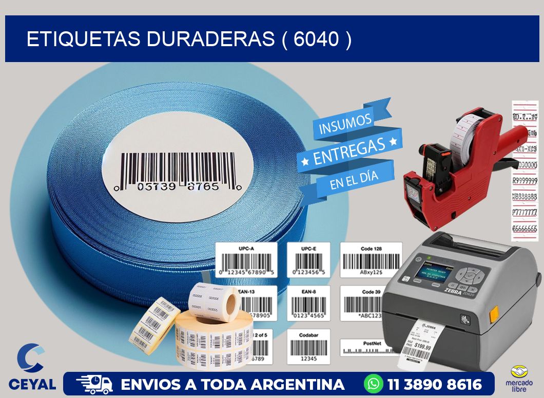 ETIQUETAS DURADERAS ( 6040 )