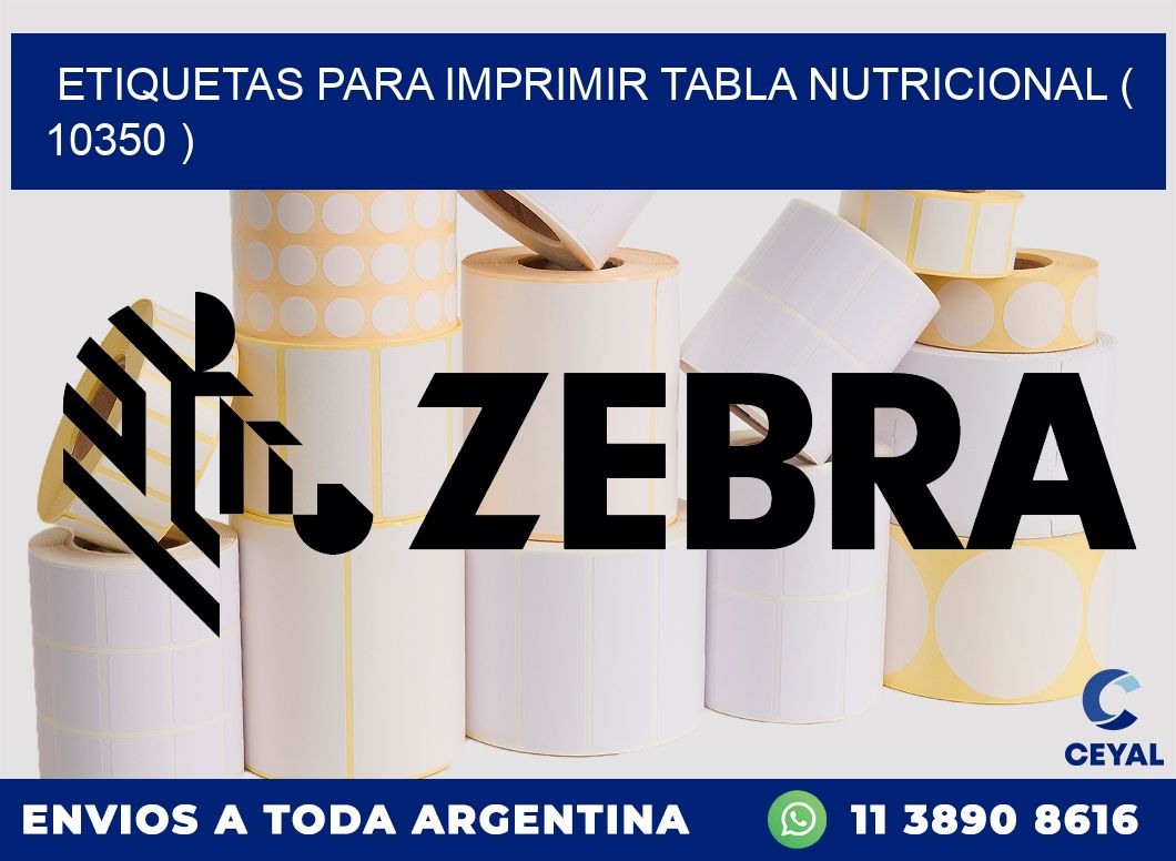 ETIQUETAS PARA IMPRIMIR TABLA NUTRICIONAL ( 10350 )
