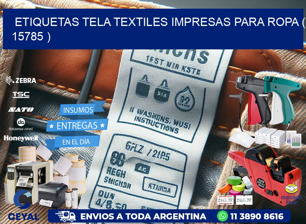 ETIQUETAS TELA TEXTILES IMPRESAS PARA ROPA ( 15785 )