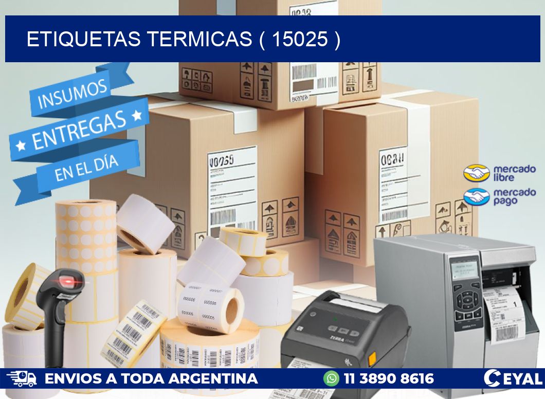 ETIQUETAS TERMICAS ( 15025 )