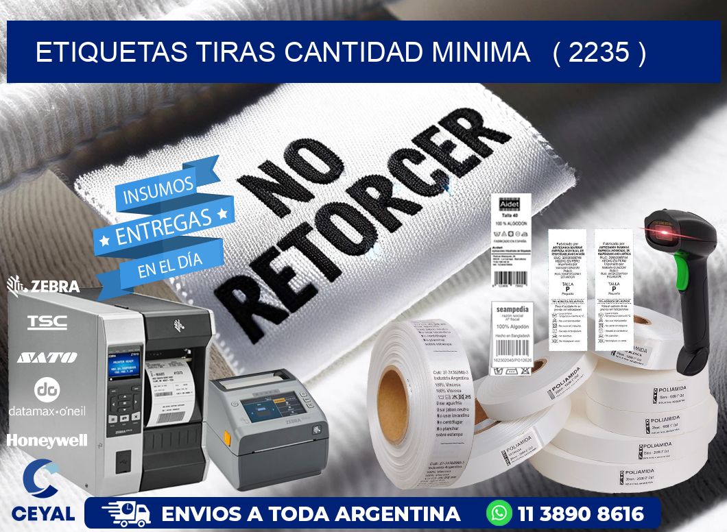 ETIQUETAS TIRAS CANTIDAD MINIMA   ( 2235 )