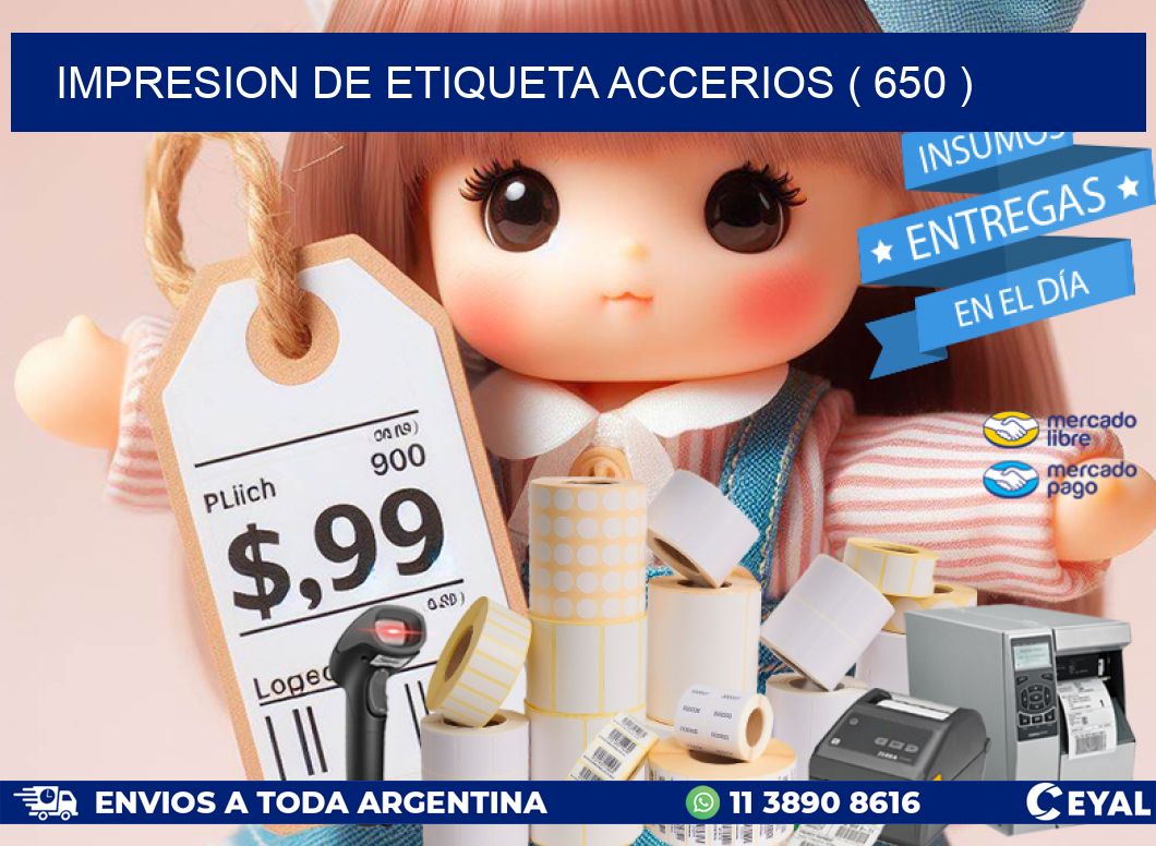 IMPRESION DE ETIQUETA ACCERIOS ( 650 )