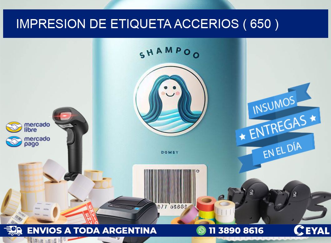 IMPRESION DE ETIQUETA ACCERIOS ( 650 )