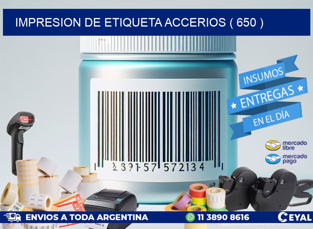 IMPRESION DE ETIQUETA ACCERIOS ( 650 )