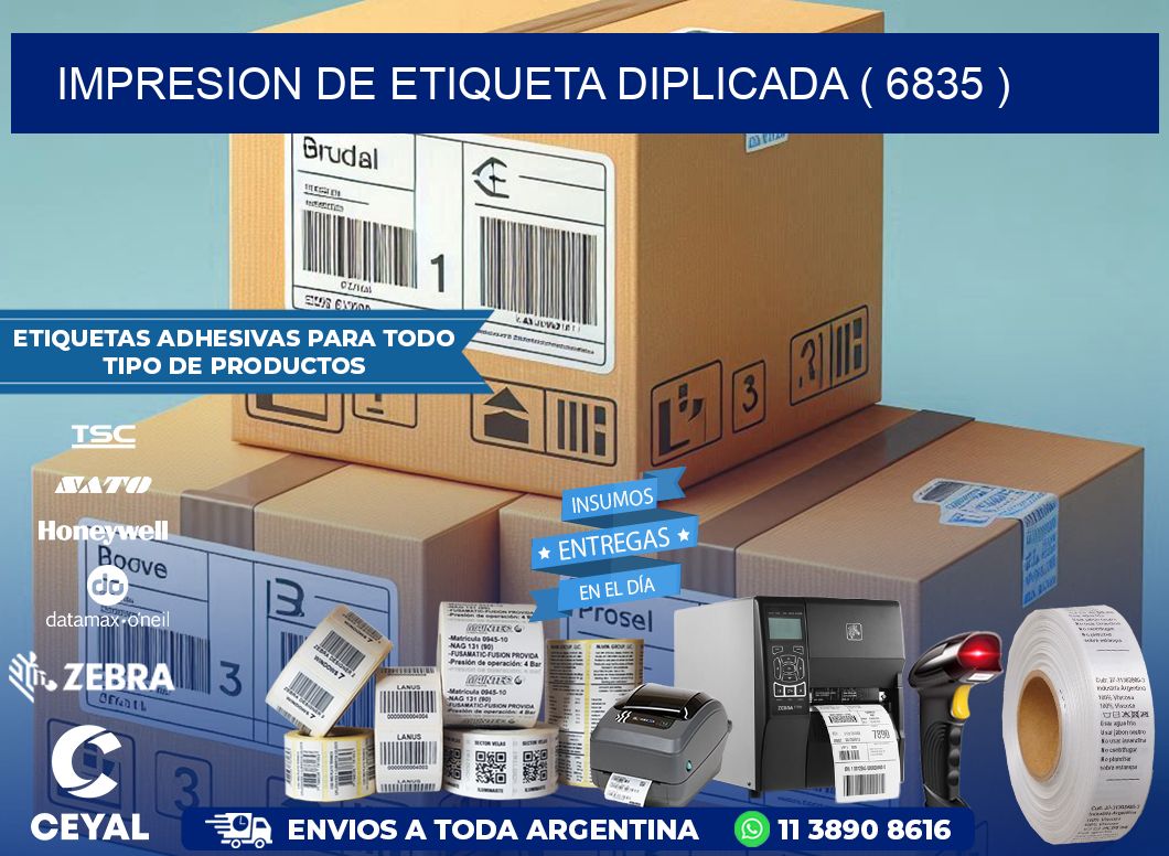IMPRESION DE ETIQUETA DIPLICADA ( 6835 )