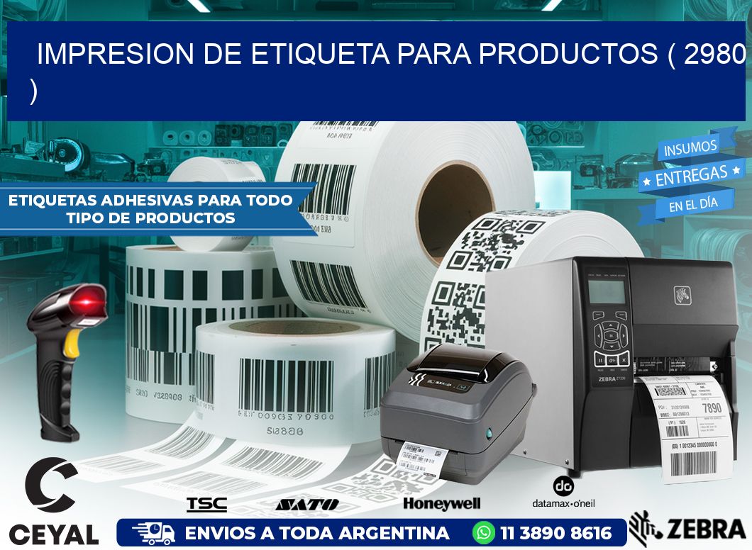 IMPRESION DE ETIQUETA PARA PRODUCTOS ( 2980 )