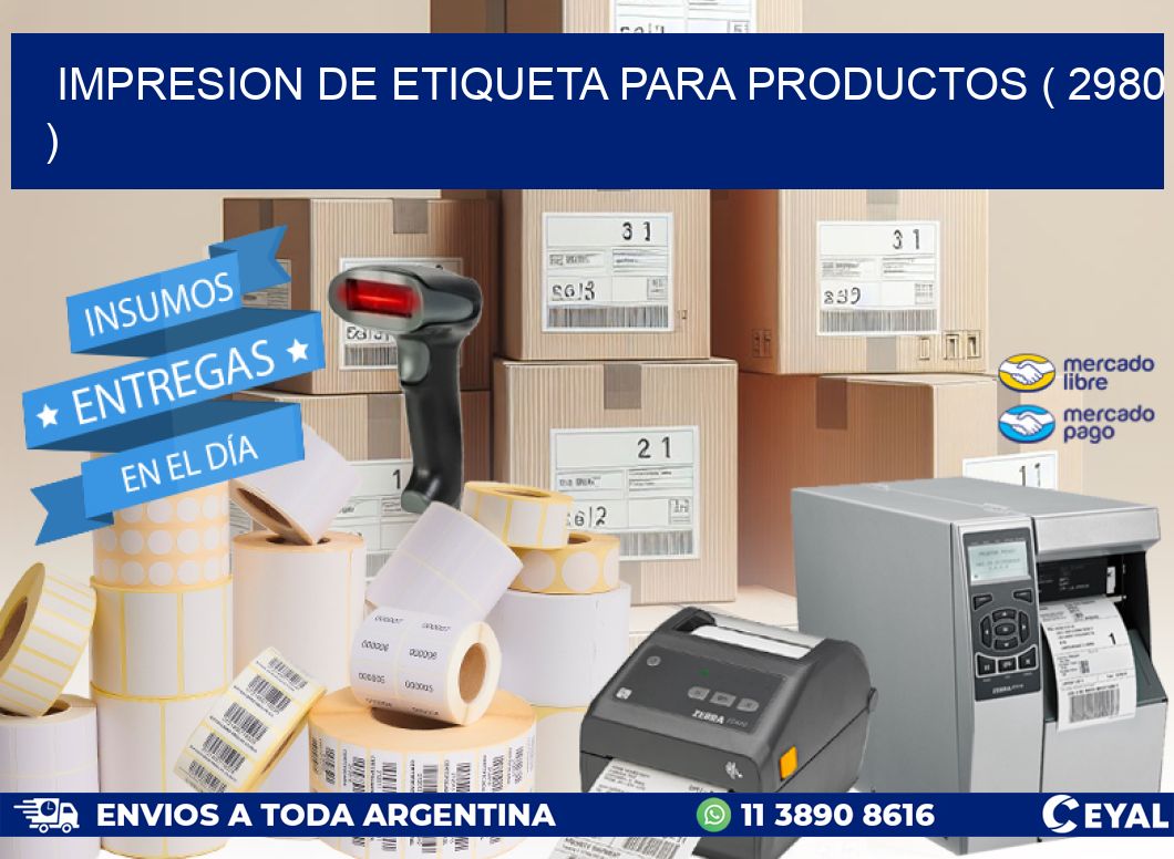 IMPRESION DE ETIQUETA PARA PRODUCTOS ( 2980 )