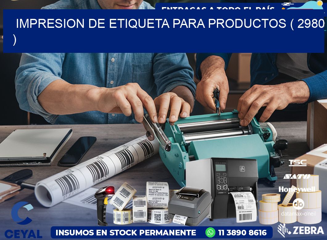 IMPRESION DE ETIQUETA PARA PRODUCTOS ( 2980 )
