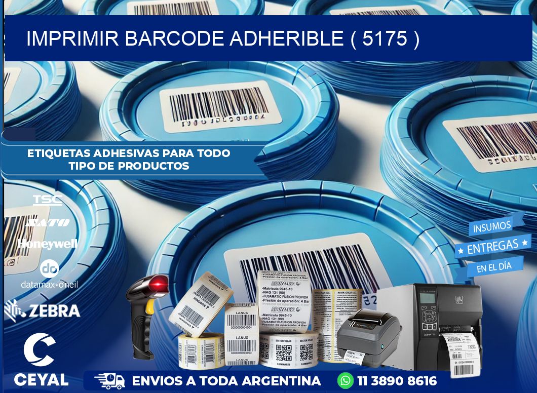 IMPRIMIR BARCODE ADHERIBLE ( 5175 )