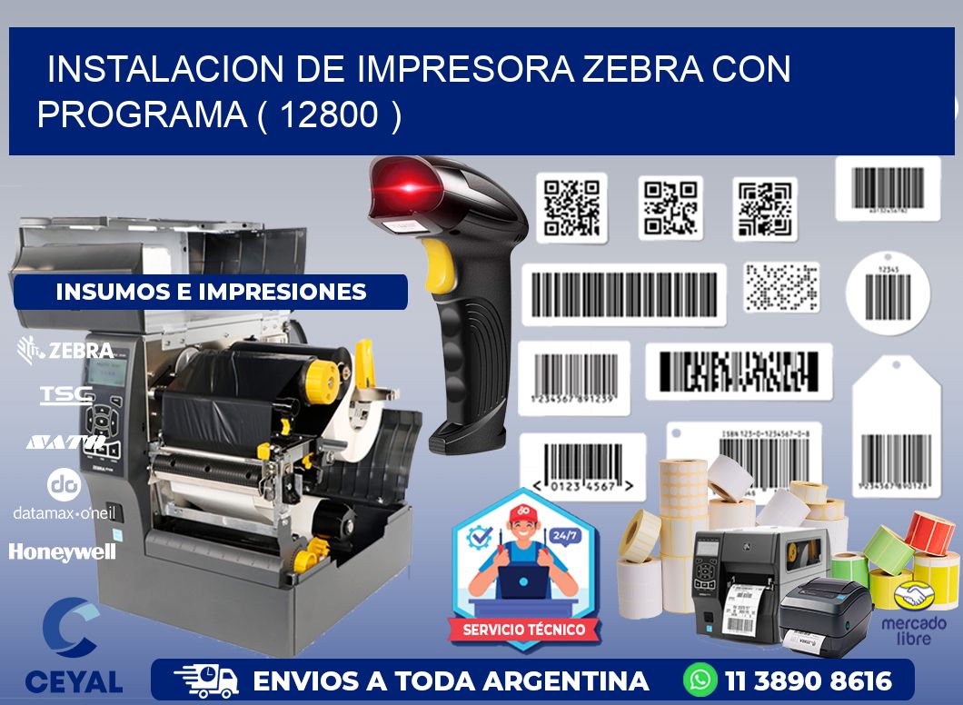 INSTALACION DE IMPRESORA ZEBRA CON PROGRAMA ( 12800 )