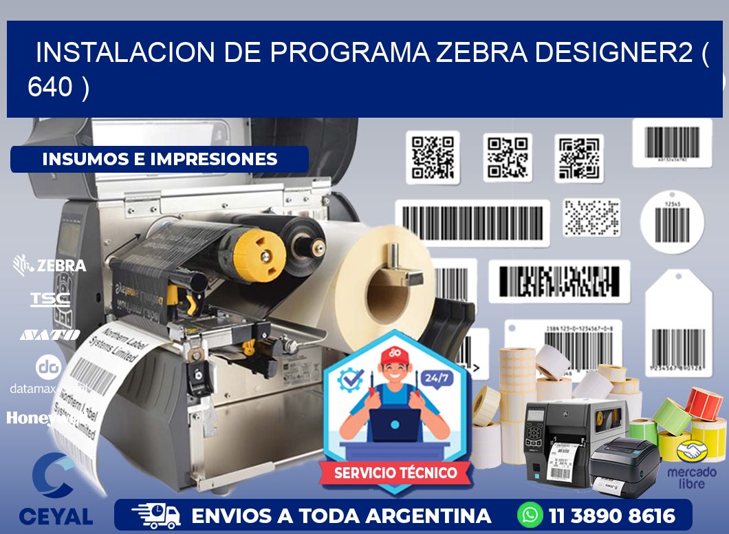 INSTALACION DE PROGRAMA ZEBRA DESIGNER2 ( 640 )