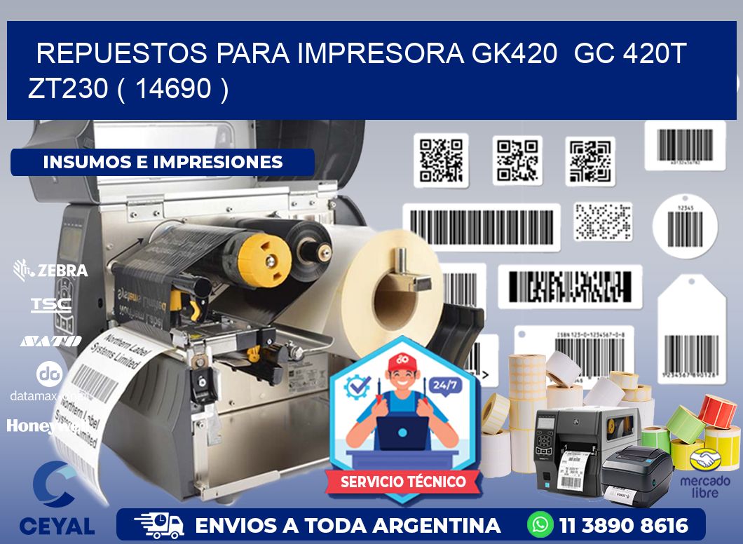 REPUESTOS PARA IMPRESORA GK420 GC 420T ZT230 ( 14690 )