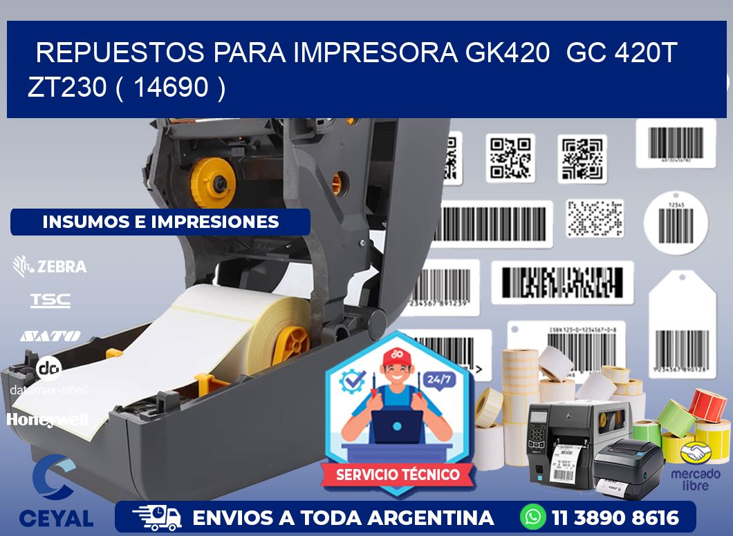 REPUESTOS PARA IMPRESORA GK420 GC 420T ZT230 ( 14690 )
