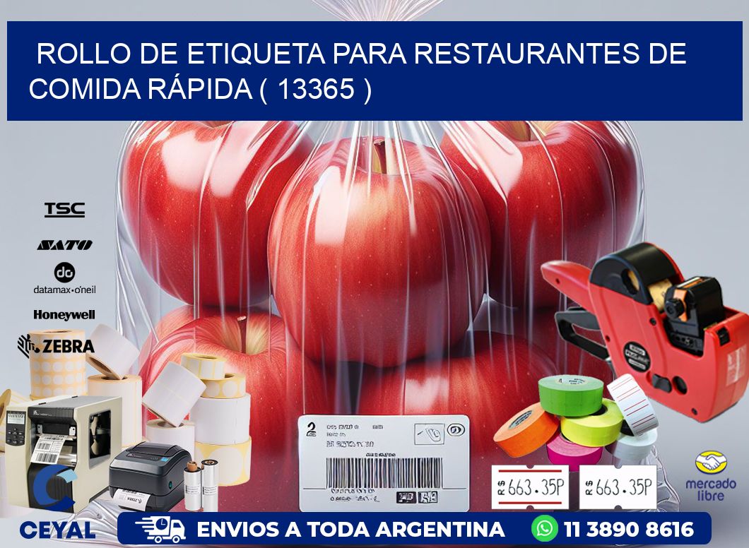 ROLLO DE ETIQUETA PARA RESTAURANTES DE COMIDA RÁPIDA ( 13365 )