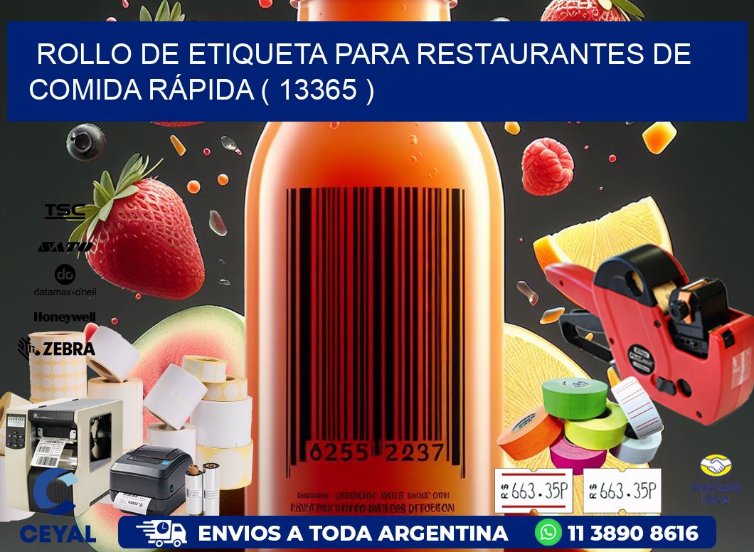 ROLLO DE ETIQUETA PARA RESTAURANTES DE COMIDA RÁPIDA ( 13365 )