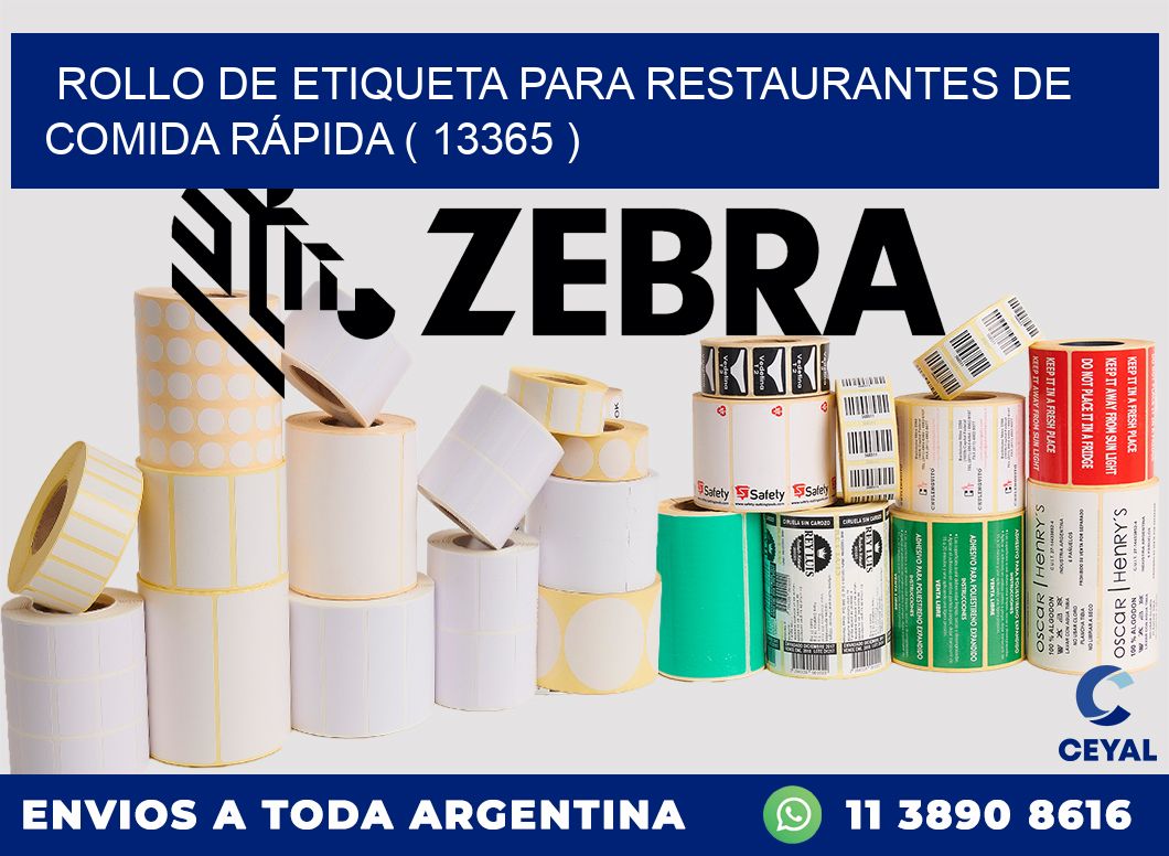 ROLLO DE ETIQUETA PARA RESTAURANTES DE COMIDA RÁPIDA ( 13365 )