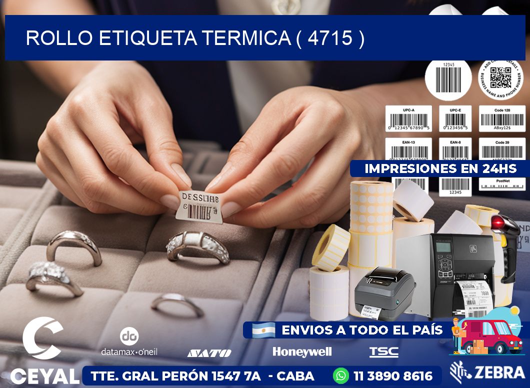 ROLLO ETIQUETA TERMICA ( 4715 )