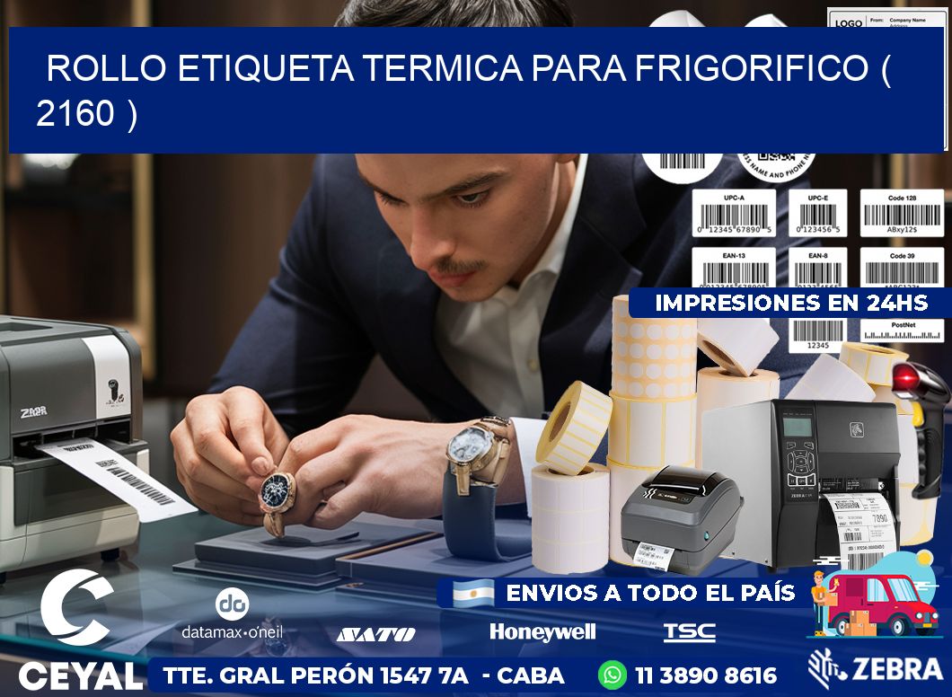ROLLO ETIQUETA TERMICA PARA FRIGORIFICO ( 2160 )