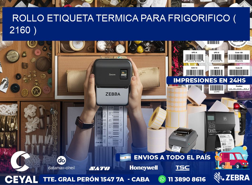 ROLLO ETIQUETA TERMICA PARA FRIGORIFICO ( 2160 )