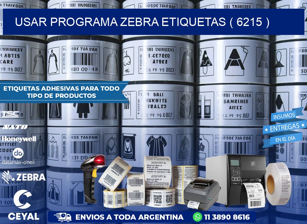 USAR PROGRAMA ZEBRA ETIQUETAS ( 6215 )
