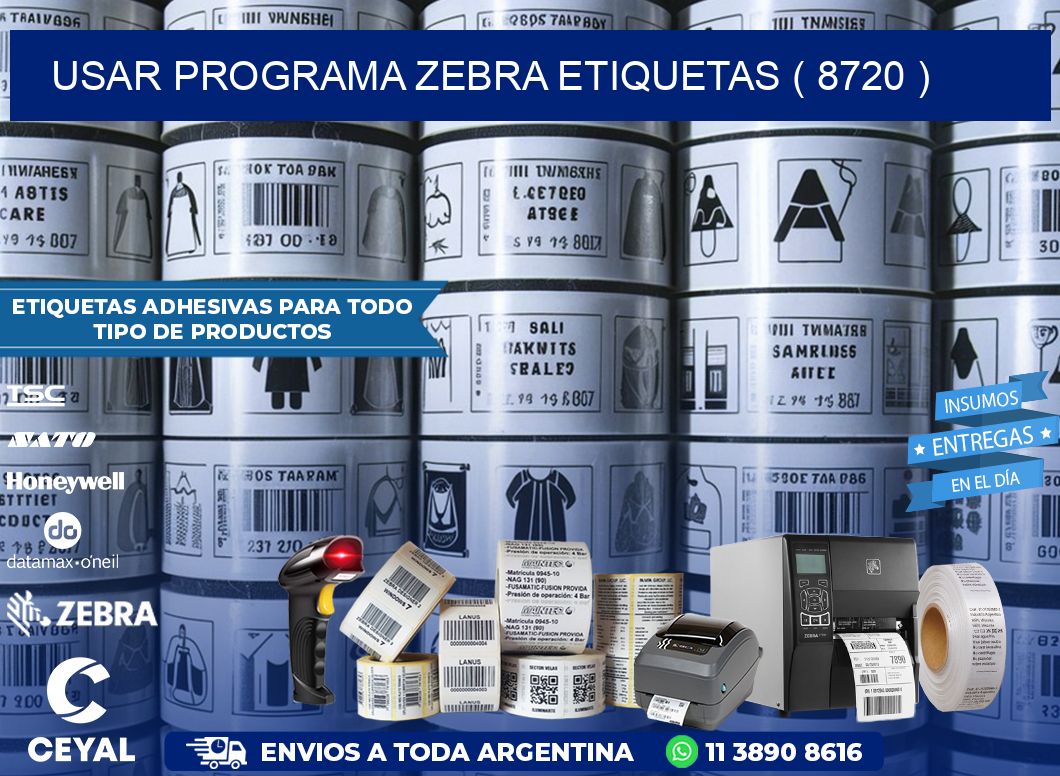 USAR PROGRAMA ZEBRA ETIQUETAS ( 8720 )