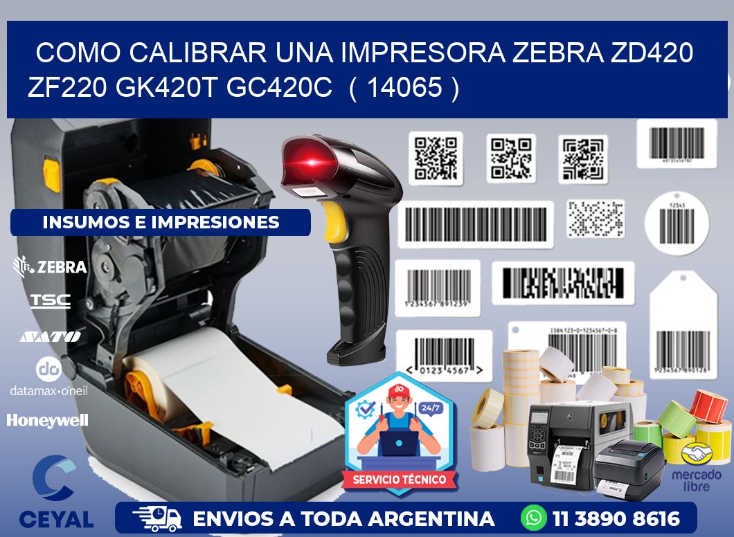 como calibrar una impresora zebra zd420 ZF220 GK420T GC420C ( 14065 )