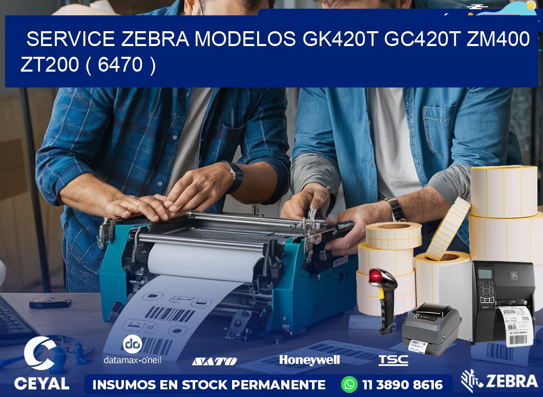 service zebra MODELOS GK420T GC420T ZM400 ZT200 ( 6470 )