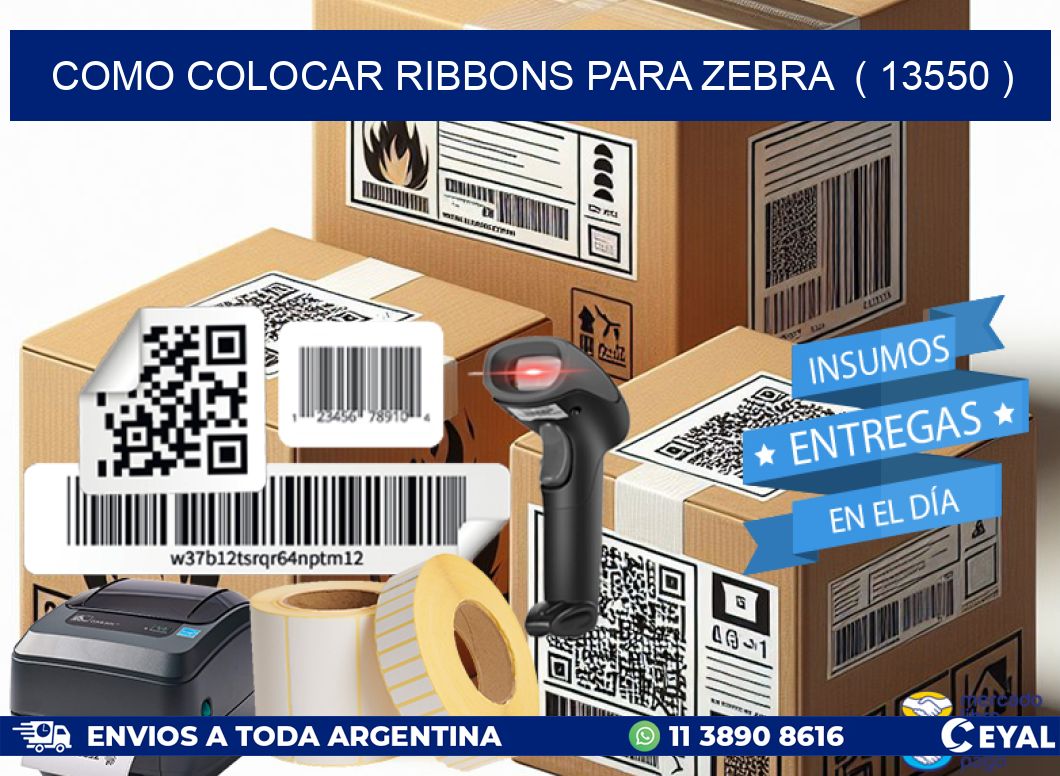 COMO COLOCAR RIBBONS PARA ZEBRA ( 13550 )