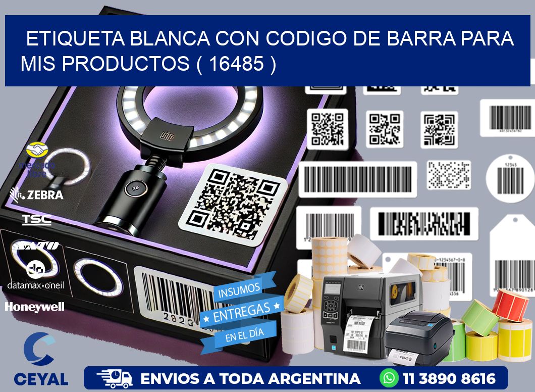 ETIQUETA BLANCA CON CODIGO DE BARRA PARA MIS PRODUCTOS ( 16485 )