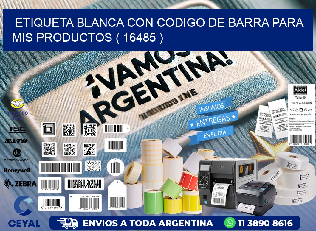 ETIQUETA BLANCA CON CODIGO DE BARRA PARA MIS PRODUCTOS ( 16485 )