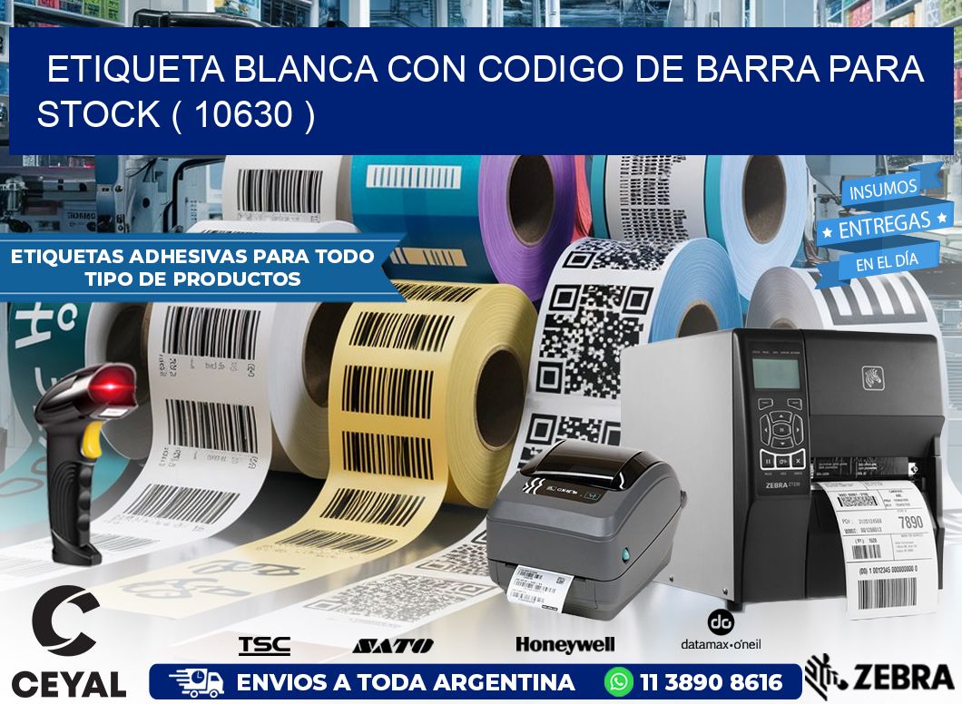 ETIQUETA BLANCA CON CODIGO DE BARRA PARA STOCK ( 10630 )