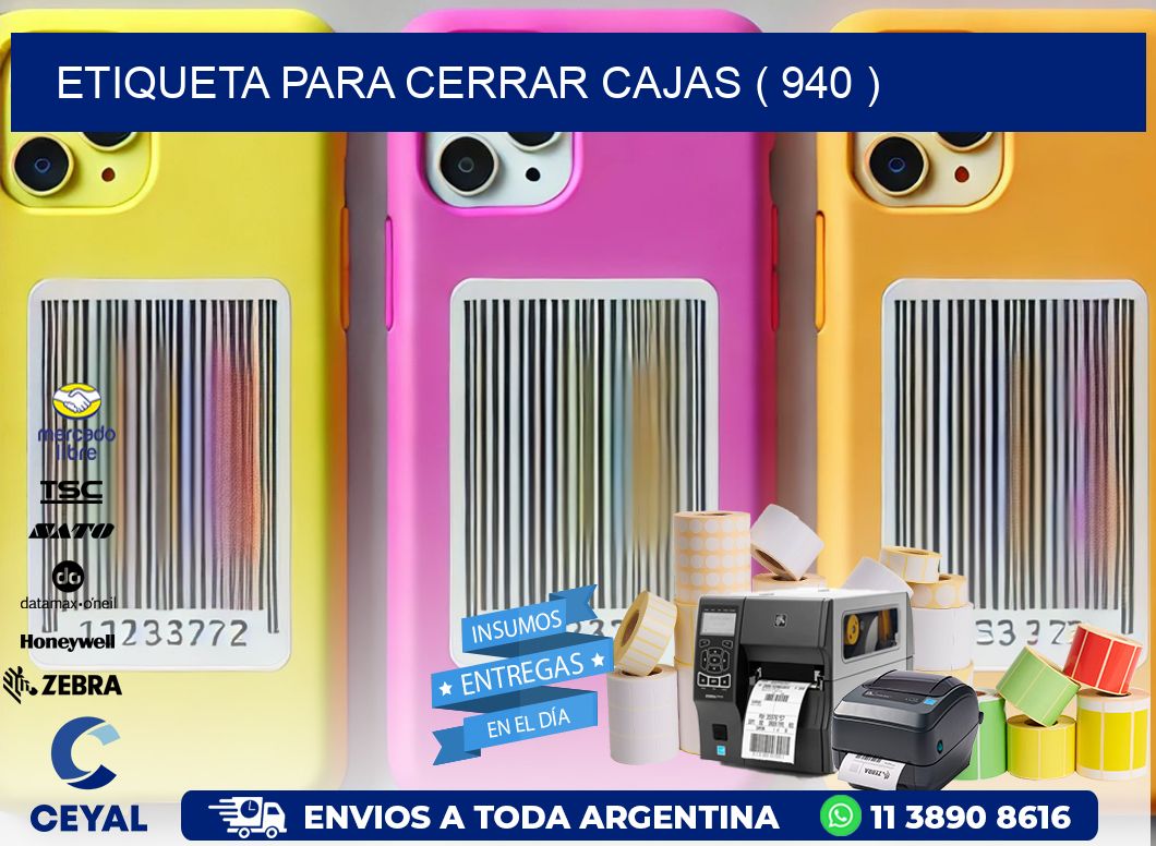 ETIQUETA PARA CERRAR CAJAS ( 940 )