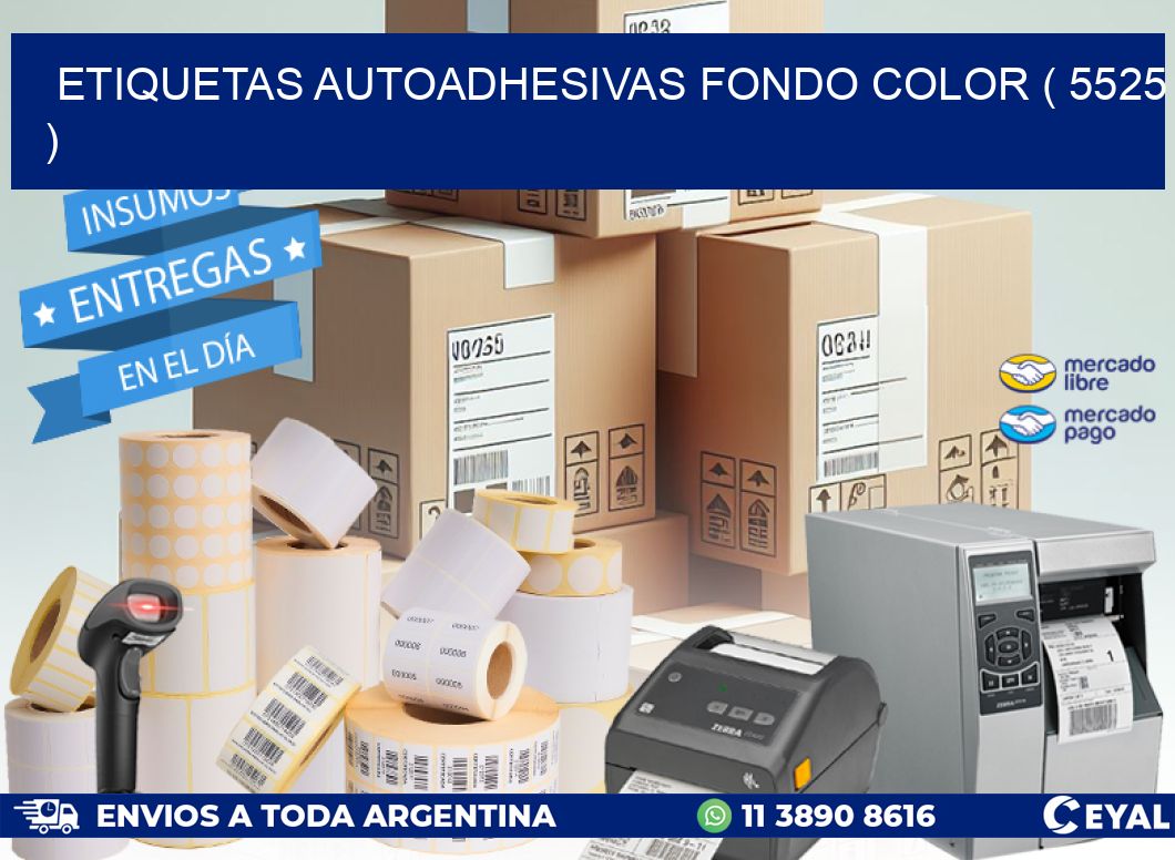 ETIQUETAS AUTOADHESIVAS FONDO COLOR ( 5525 )