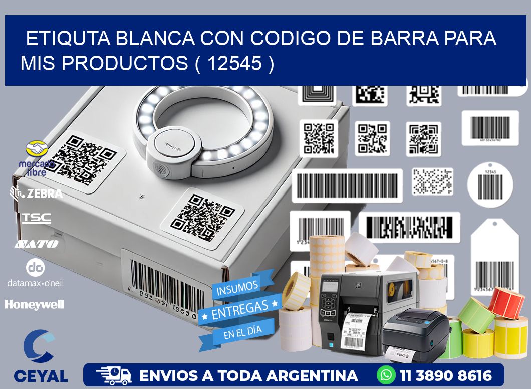 ETIQUTA BLANCA CON CODIGO DE BARRA PARA MIS PRODUCTOS ( 12545 )