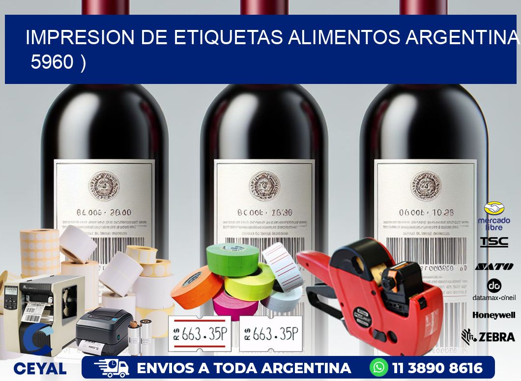 IMPRESION DE ETIQUETAS ALIMENTOS ARGENTINA 5960 )