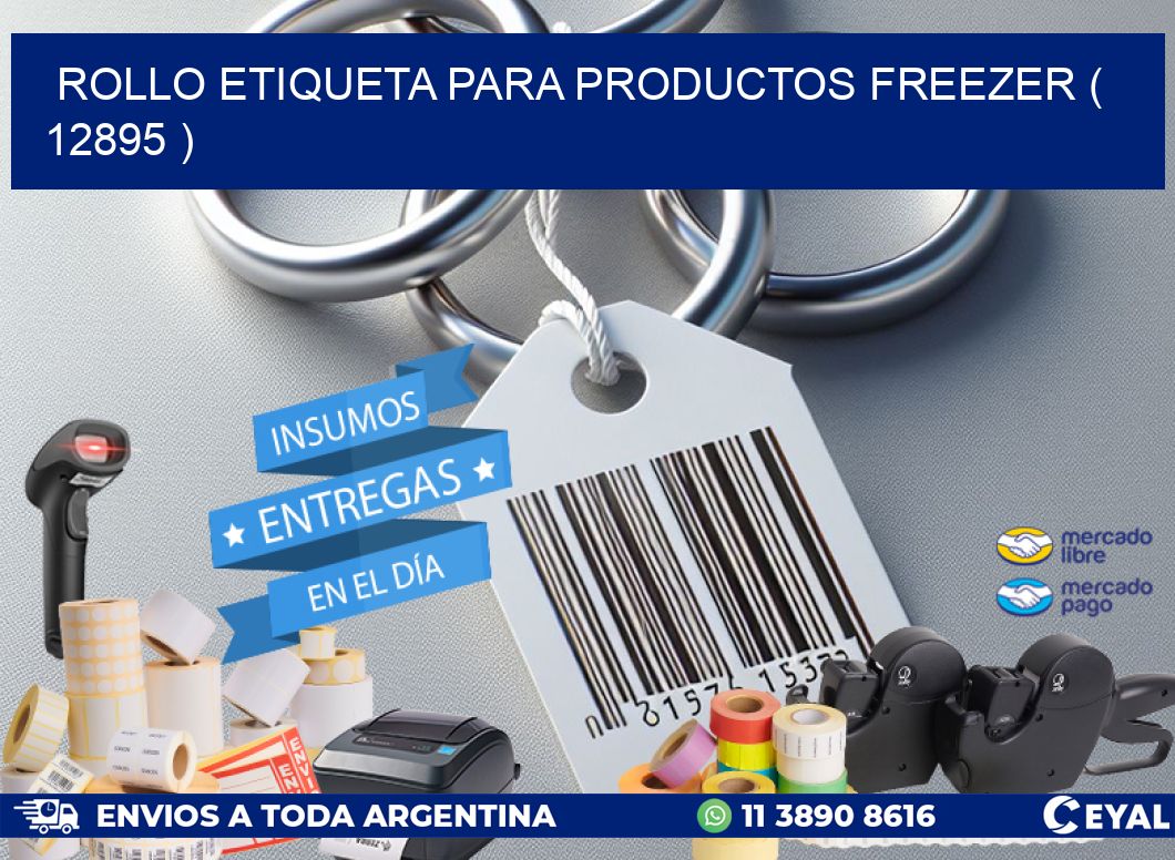 ROLLO ETIQUETA PARA PRODUCTOS FREEZER ( 12895 )