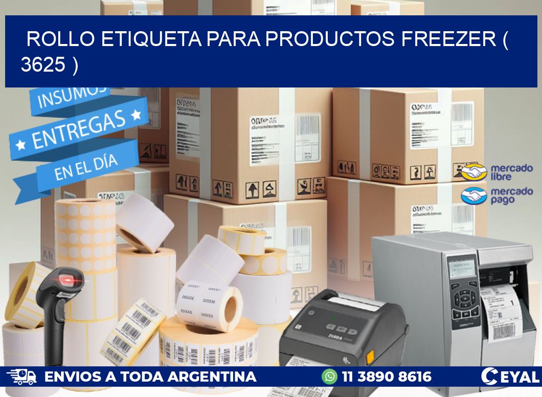 ROLLO ETIQUETA PARA PRODUCTOS FREEZER ( 3625 )