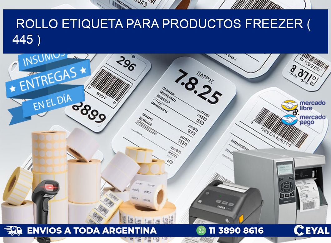 ROLLO ETIQUETA PARA PRODUCTOS FREEZER ( 445 )