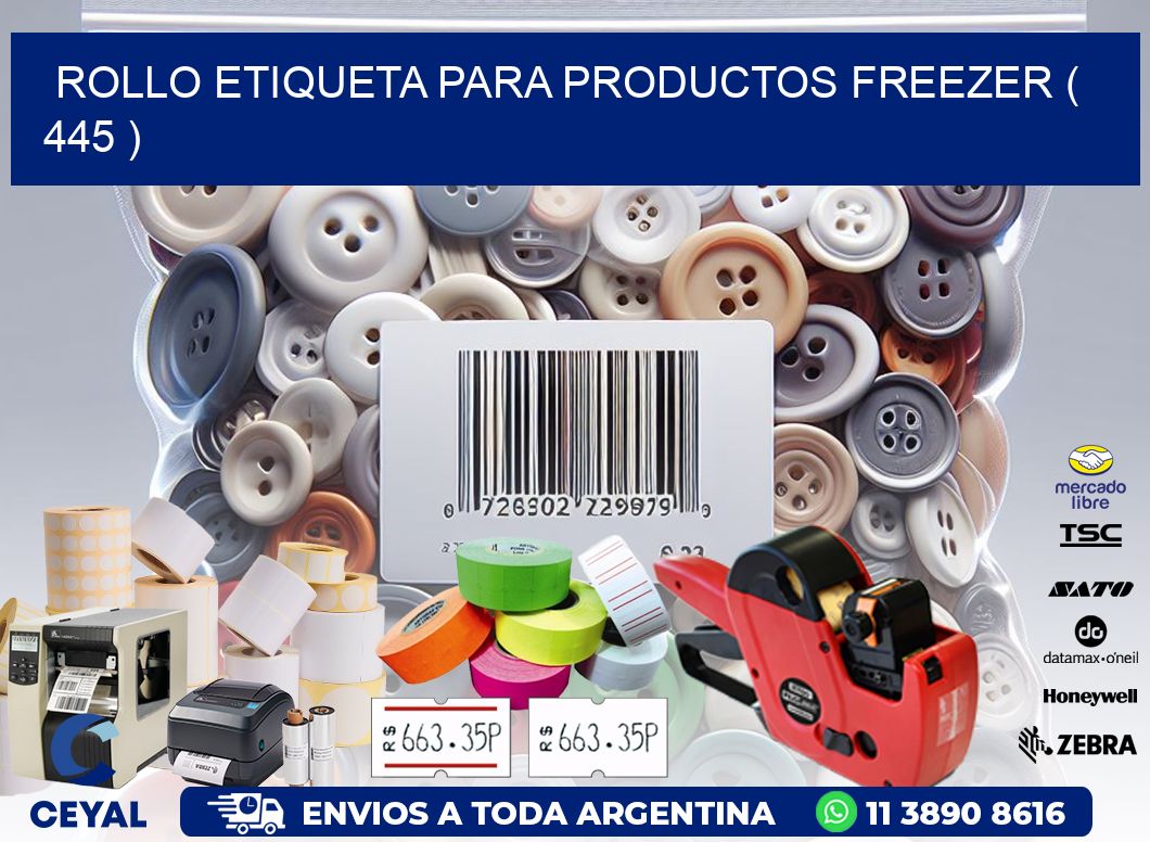 ROLLO ETIQUETA PARA PRODUCTOS FREEZER ( 445 )