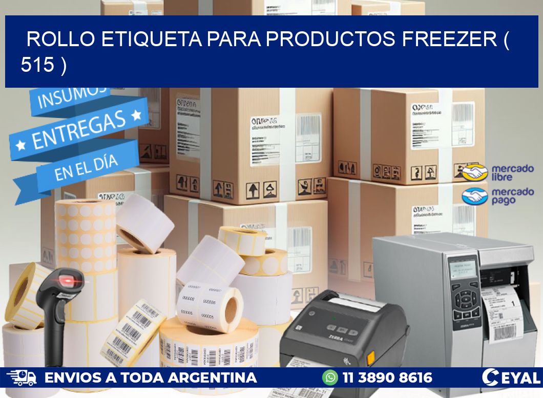 ROLLO ETIQUETA PARA PRODUCTOS FREEZER ( 515 )