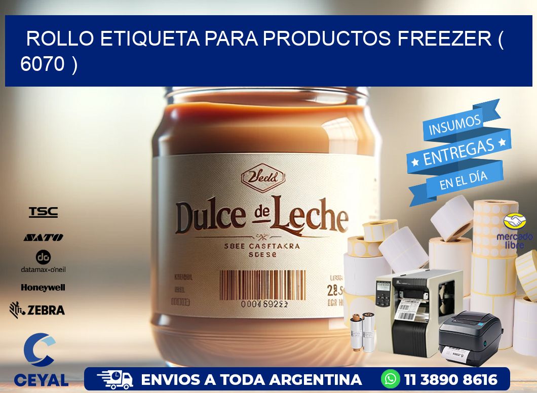 ROLLO ETIQUETA PARA PRODUCTOS FREEZER ( 6070 )