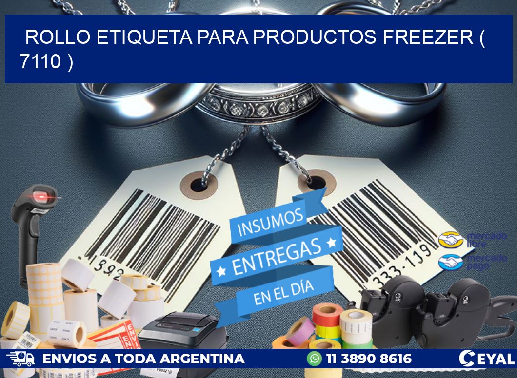 ROLLO ETIQUETA PARA PRODUCTOS FREEZER ( 7110 )