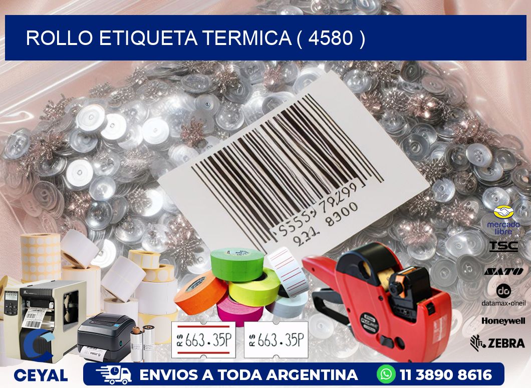 ROLLO ETIQUETA TERMICA ( 4580 )