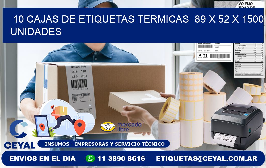10 CAJAS DE ETIQUETAS TERMICAS 89 x 52 X 1500 UNIDADES